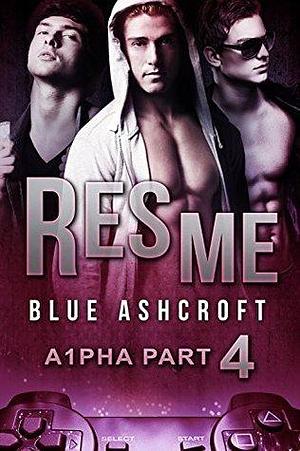 Res Me: New Adult Billionaire Romance by Blue Ashcroft, Blue Ashcroft