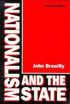 Nationalism and the State by John Breuilly