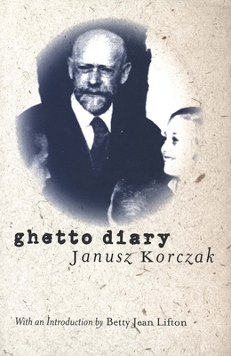 Ghetto Diary by Janusz Korczak