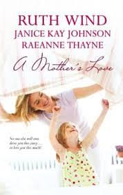 A Mother's Love: An Anthology by Ruth Wind