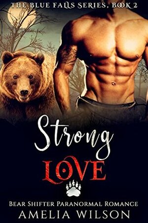 Strong Love by Amelia Wilson