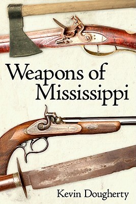 Weapons of Mississippi by Kevin Dougherty