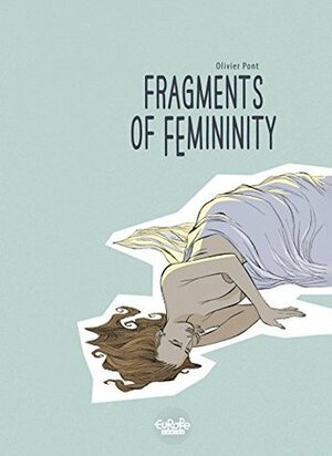 Fragments of Femininity by Laurence Croix, Olivier Pont