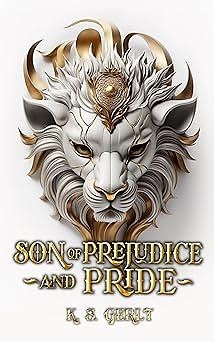 Son of Prejudice and Pride by K.S. Gerlt