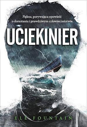 Uciekinier by Ele Fountain, Ele Fountain