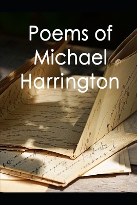 Poems of Michael Harrington by Greg Tuck