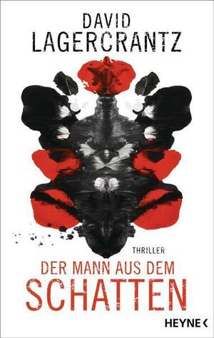 Der Mann aus dem Schatten: Thriller by David Lagercrantz