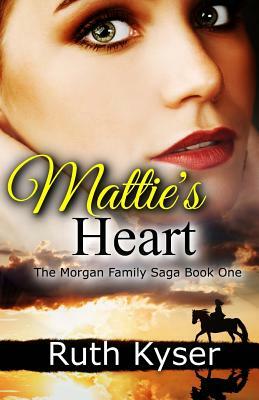 Mattie's Heart by Ruth Kyser