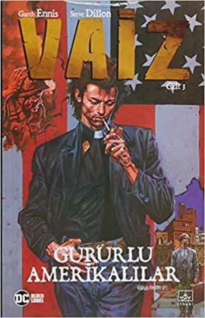 Vaiz, Cilt 3: Gururlu Amerikalılar by Garth Ennis, Egemen Görçek, Steve Dillon