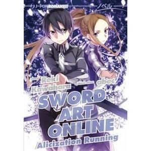 Sword Art Online - Alicization Running by Reki Kawahara