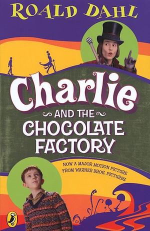 Charlie And The Chocolate Factory by Roald Dahl