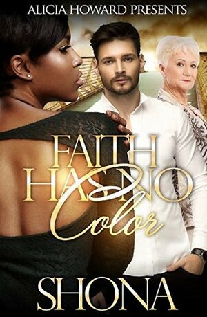 Faith Has No Color by Shona