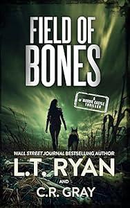 Field of Bones by L.T. Ryan