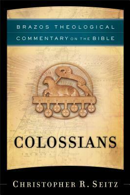 Colossians by Christopher R. Seitz