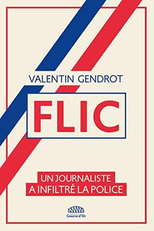 Flic by Valentin Gendrot