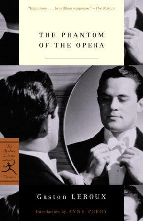 The Phantom of the Opera by Gaston Leroux