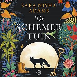 De schemertuin by Sara Nisha Adams