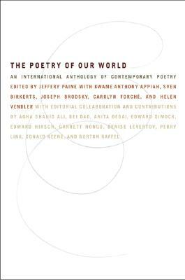 The Poetry of Our World: An International Anthology of Contemporary Poetry by Ed J. Paine