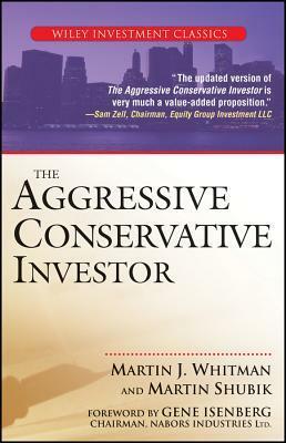 The Aggressive Conservative Investor by Martin J. Whitman, Martin Shubik