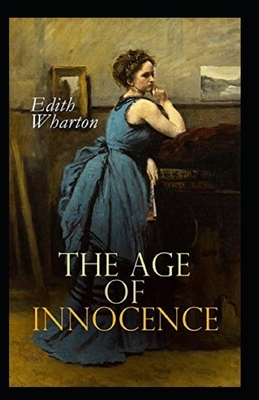 The Age of Innocence Illustrated by Edith Wharton