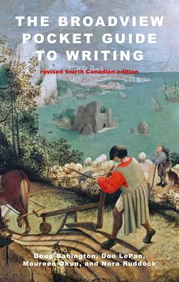 The Broadview Pocket Guide to Writing - Revised Fourth Canadian Edition by Don LePan, Doug Babington, Maureen Okun