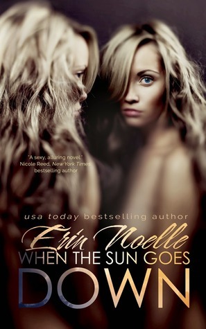 When the Sun Goes Down by Erin Noelle