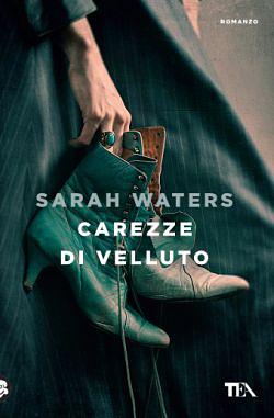 Carezze di velluto by Sarah Waters