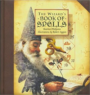 The Wizard's Book of Spells by Beatrice Phillpotts