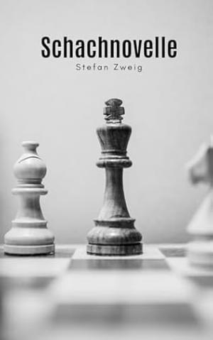 Schachnovelle by Stefan Zweig