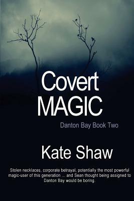 Covert Magic by Kate Shaw