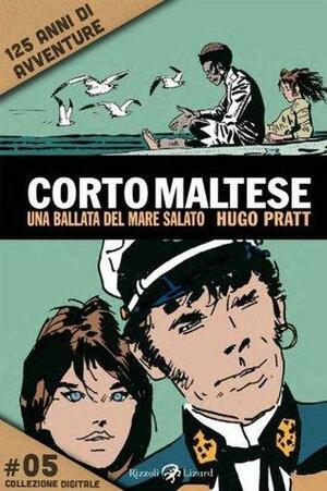 Corto Maltese - Una ballata del mare salato #5: 125 anni di avventure by Hugo Pratt