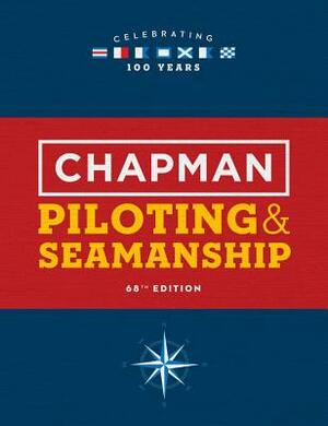Chapman Piloting & Seamanship 68th Edition by Chapman