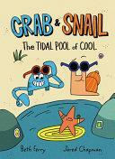 Crab and Snail: the Tidal Pool of Cool by Beth Ferry