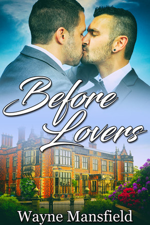 Before Lovers by Wayne Mansfield