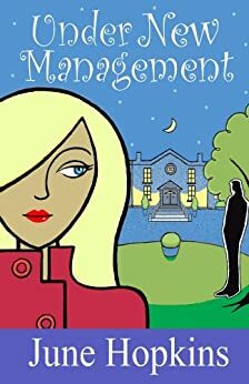 Under New Management (chick lit, romantic comedy) by June Hopkins
