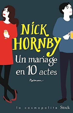 Un mariage en dix actes by Nick Hornby