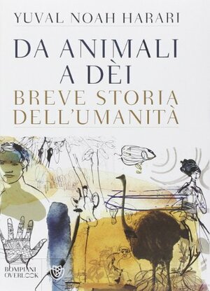 Da animali a dèi: Breve storia dell'umanità by Yuval Noah Harari