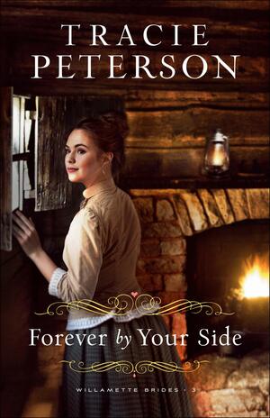 Forever by Your Side by Tracie Peterson