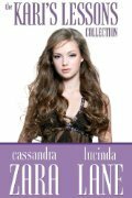 The Kari\'s Lessons Collection by Lucinda Lane, Cassandra Zara