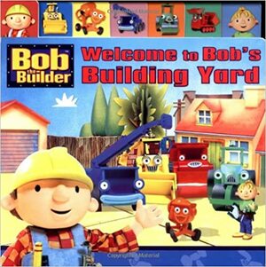Welcome to Bob's Building Yard by Lauryn Silverhardt