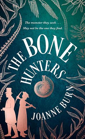 The Bone Hunters by Joanne Burn