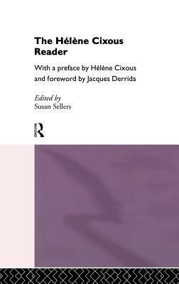 The Helene Cixous Reader by Susan Sellers