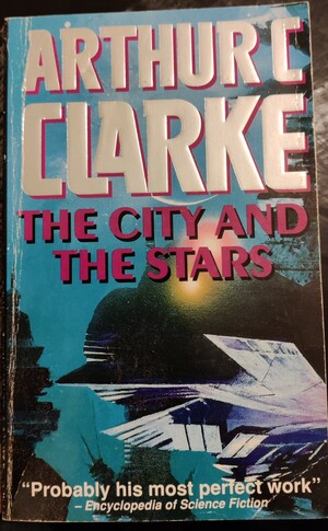 The City and the Stars by Arthur C. Clarke