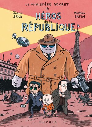 Ministère Secret - Tome 2 - Trembler en France ! by Joann Sfar, Mathieu Sapin