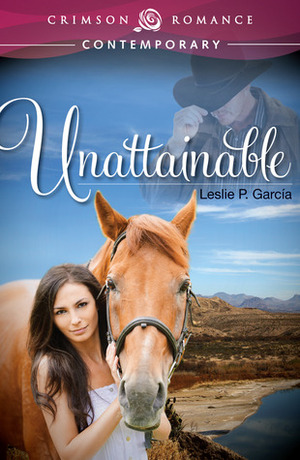 Unattainable by Leslie P. Garcia
