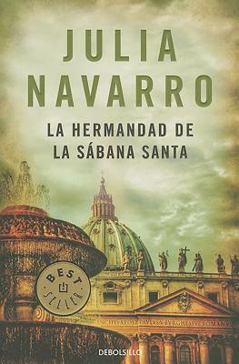La Hermandad de la Sabana Santa / The Brotherhood of the Holy Shroud by Julia Navarro