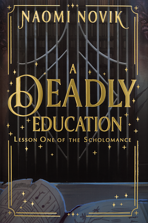 A Deadly Education by Naomi Novik