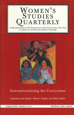 Women's Studies Quarterly: (98:3-4): Internationalizing Women's Studies: Adding Gender to Area Studies by 