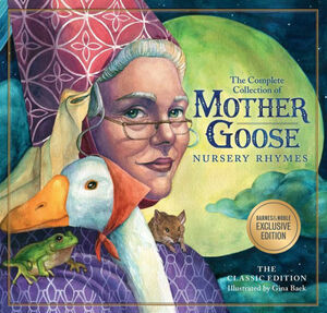 The Complete Collection of Mother Goose Nursery Rhymes: The Classic Edition EBook  by Gina Baek