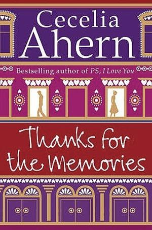 Thanks for the Memories by Cecelia Ahern